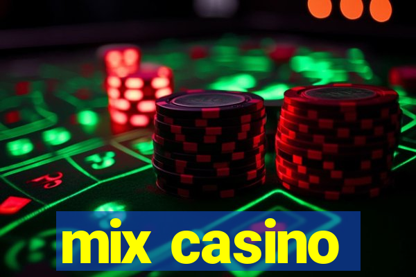 mix casino